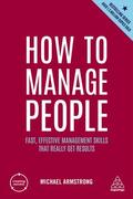 Armstrong |  How to Manage People: Fast, Effective Management Skills That Really Get Results | Buch |  Sack Fachmedien