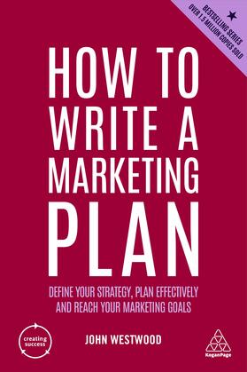 Westwood | How to Write a Marketing Plan | Buch | 978-1-398-60570-1 | sack.de