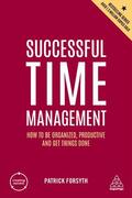 Forsyth |  Successful Time Management: How to Be Organized, Productive and Get Things Done | Buch |  Sack Fachmedien