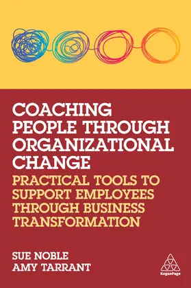 Noble / Tarrant |  Coaching People Through Organizational Change | Buch |  Sack Fachmedien