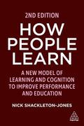 Shackleton-Jones |  How People Learn: A New Model of Learning and Cognition to Improve Performance and Education | Buch |  Sack Fachmedien
