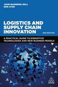 Manners-Bell / Lyon |  Logistics and Supply Chain Innovation: A Practical Guide to Disruptive Technologies and New Business Models | Buch |  Sack Fachmedien