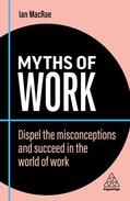MacRae |  Myths of Work | Buch |  Sack Fachmedien