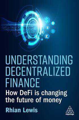 Lewis | Understanding Decentralized Finance | Buch | 978-1-398-60937-2 | sack.de