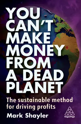 Shayler | You Can't Make Money From a Dead Planet | Buch | 978-1-3986-1202-0 | sack.de