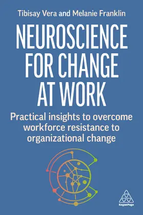 Vera / Franklin | Neuroscience for Change at Work | Buch | 978-1-3986-1440-6 | sack.de