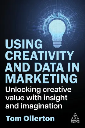 Ollerton |  Using Creativity and Data in Marketing | Buch |  Sack Fachmedien