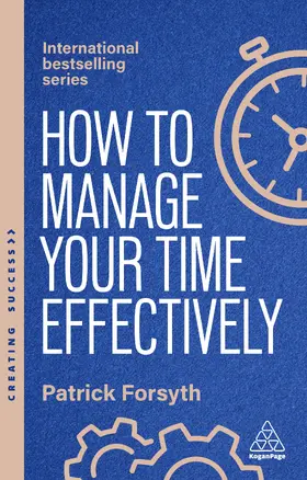 Forsyth |  How to Manage Your Time Effectively | Buch |  Sack Fachmedien