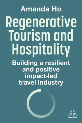 Ho |  Regenerative Tourism and Hospitality | Buch |  Sack Fachmedien