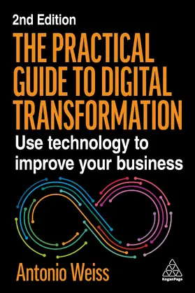 Weiss |  The Practical Guide to Digital Transformation | eBook | Sack Fachmedien