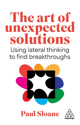 Sloane / Norman | The Art of Unexpected Solutions | Buch | 978-1-3986-2593-8 | www.sack.de