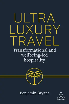 Bryant |  Ultra-Luxury Travel | Buch |  Sack Fachmedien