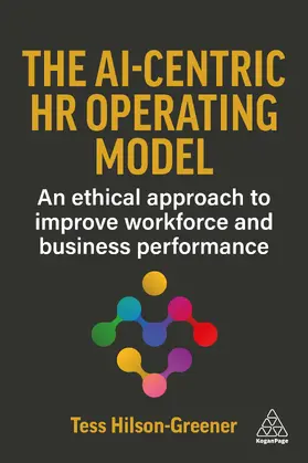 Hilson-Greener |  The AI-Centric HR Operating Model | Buch |  Sack Fachmedien