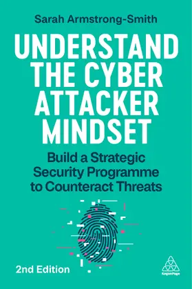 Armstrong-Smith | Understand the Cyber Attacker Mindset | Buch | 978-1-3986-3017-8 | www.sack.de
