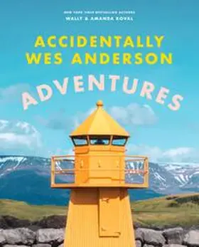 Koval |  Accidentally Wes Anderson - Adventures | Buch |  Sack Fachmedien