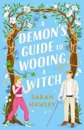 Hawley | A Demon's Guide to Wooing a Witch | Buch | 978-1-3996-0892-3 | www.sack.de