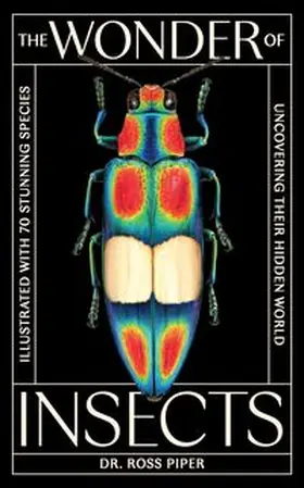 Piper |  The Wonder of Insects: Uncovering their Hidden World | Buch |  Sack Fachmedien