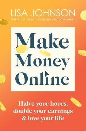 Johnson |  Make Money Online - The Sunday Times bestseller | Buch |  Sack Fachmedien