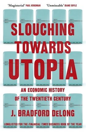 DeLong | Slouching Towards Utopia | Buch | 978-1-399-80343-4 | sack.de