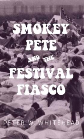 Whitehead |  Smokey Pete and the Festival Fiasco | eBook | Sack Fachmedien