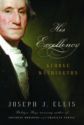 Ellis |  His Excellency: George Washington | Buch |  Sack Fachmedien