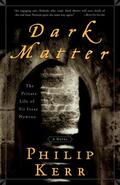 Kerr |  Dark Matter: The Private Life of Sir Isaac Newton: A Novel | Buch |  Sack Fachmedien