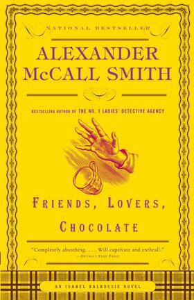McCall Smith |  Friends, Lovers, Chocolate | Buch |  Sack Fachmedien