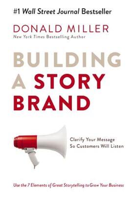 Miller |  Building a Story Brand | Buch |  Sack Fachmedien