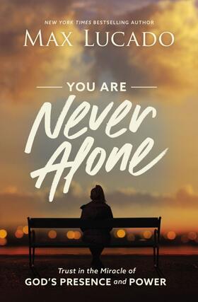 Lucado |  You Are Never Alone | Buch |  Sack Fachmedien
