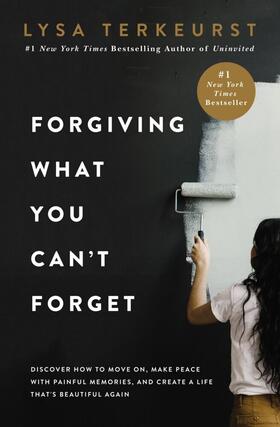 Terkeurst |  Forgiving What You Can't Forget | Buch |  Sack Fachmedien