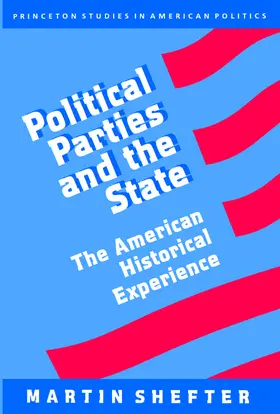 Shefter |  Political Parties and the State | eBook | Sack Fachmedien