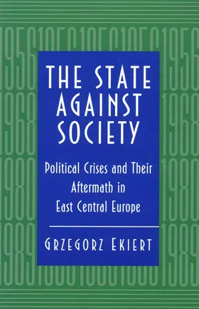 Ekiert |  The State against Society | eBook | Sack Fachmedien