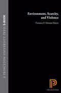 Homer-Dixon |  Environment, Scarcity, and Violence | eBook | Sack Fachmedien
