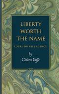 Yaffe |  Liberty Worth the Name | eBook | Sack Fachmedien