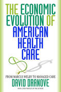 Dranove |  The Economic Evolution of American Health Care | eBook | Sack Fachmedien