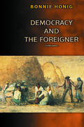 Honig |  Democracy and the Foreigner | eBook | Sack Fachmedien