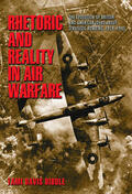 Biddle |  Rhetoric and Reality in Air Warfare | eBook | Sack Fachmedien