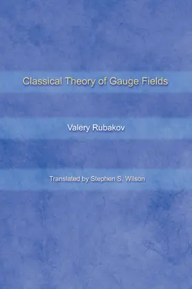 Rubakov |  Classical Theory of Gauge Fields | eBook | Sack Fachmedien
