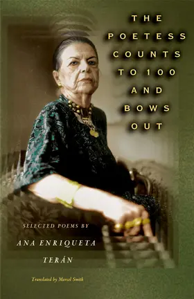 Terán / Teran |  The Poetess Counts to 100 and Bows Out | eBook | Sack Fachmedien