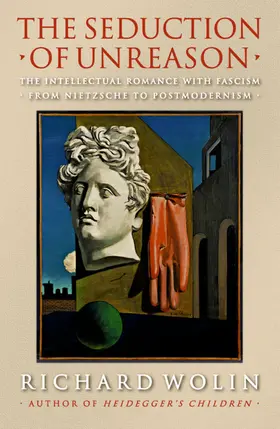 Wolin |  The Seduction of Unreason | eBook | Sack Fachmedien