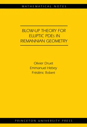 Druet / Hebey / Robert |  Blow-up Theory for Elliptic PDEs in Riemannian Geometry | eBook | Sack Fachmedien