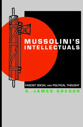 Gregor |  Mussolini's Intellectuals | eBook | Sack Fachmedien