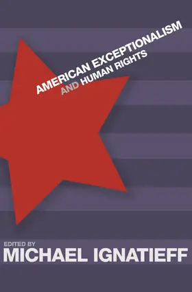 Ignatieff |  American Exceptionalism and Human Rights | eBook | Sack Fachmedien