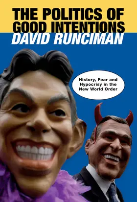 Runciman |  The Politics of Good Intentions | eBook | Sack Fachmedien