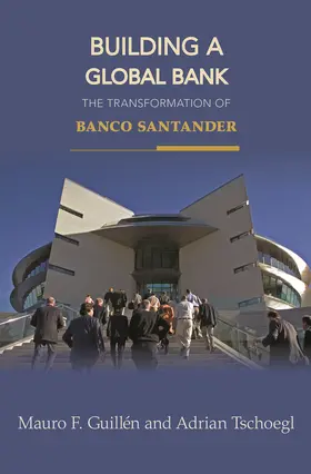 Guillén / Guillen / Tschoegl |  Building a Global Bank | eBook | Sack Fachmedien