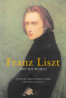 Gibbs / Gooley | Franz Liszt and His World | E-Book | sack.de