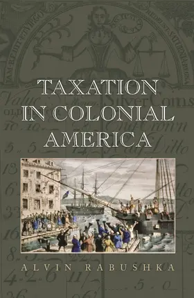Rabushka |  Taxation in Colonial America | eBook | Sack Fachmedien