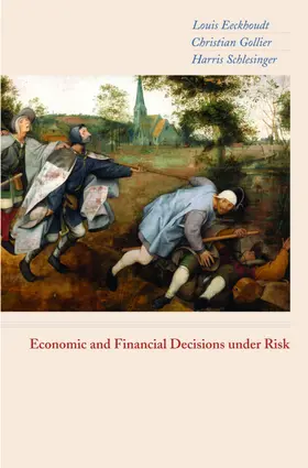 Eeckhoudt / Gollier / Schlesinger |  Economic and Financial Decisions under Risk | eBook | Sack Fachmedien