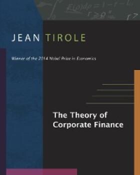 Tirole | The Theory of Corporate Finance | E-Book | sack.de