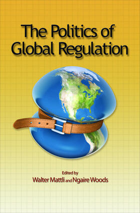 Mattli / Woods |  The Politics of Global Regulation | eBook | Sack Fachmedien